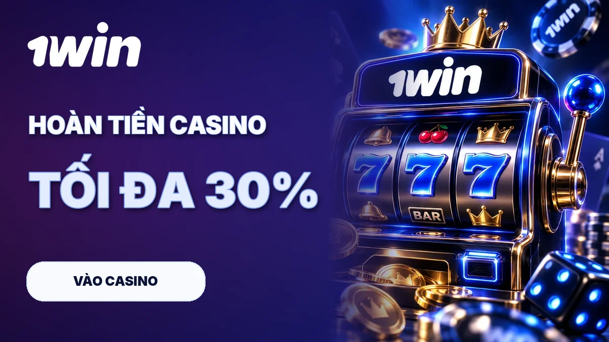 HOÀN TIỀN CASINO · TỐI ĐA 30%